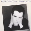 12inch Vinyl Single - John Christian - Ebony Eyes
