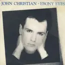 7inch Vinyl Single - John Christian - Ebony Eyes