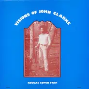 John Clarke - Visions Of John Clarke