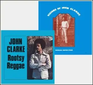 John Clarke - Rootsy Reggae/Visions Of