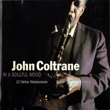 John Coltrane - In A Soulful Mood (12 Mellow Masterpieces)