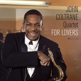 John -Quartet- Coltrane - For Lovers
