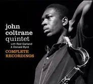 John Coltrane Quintet With Red Garland & Donald Byrd - Complete Recordings