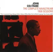 John Coltrane - The Complete Mainstream 1958 Sessions