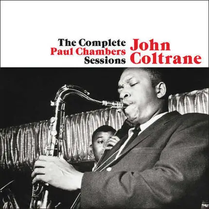 John Coltrane - The Complete Paul Chambers Sessions