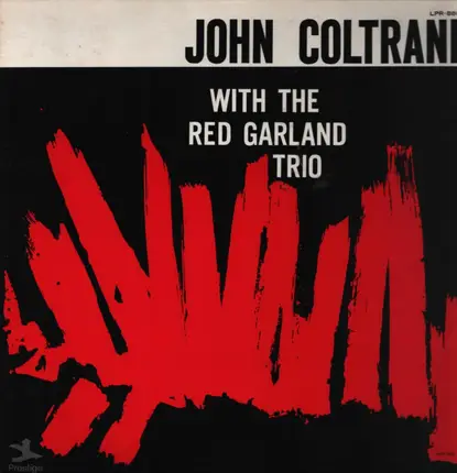 John Coltrane With The Red Garland Trio - John Coltrane With The Red Garland Trio