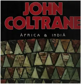 John Coltrane - Africa & India