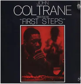 John Coltrane - First Steps