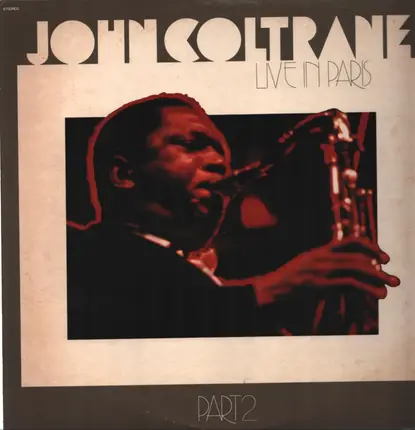 John Coltrane - Live In Paris Volume Two