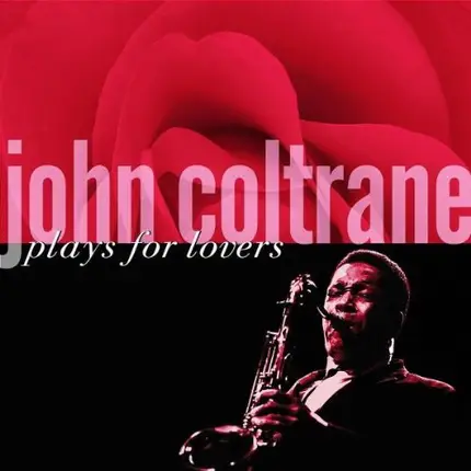 John Coltrane - Plays For Lovers