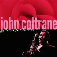 John Coltrane - Plays For Lovers