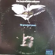 Double LP - John Coltrane - The Best Of John Coltrane - His Greatest Years - No barcode / No impulse logo