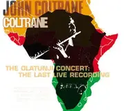 CD - John Coltrane - The Olatunji Concert: The Last Live Recording
