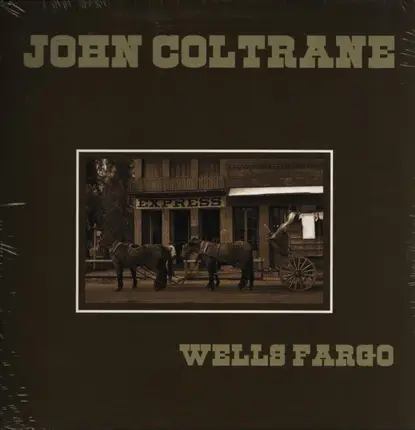 John Coltrane - Wells Fargo