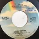 7inch Vinyl Single - John Conlee - As Long As I'm Rockin' With You / An American Trilogy