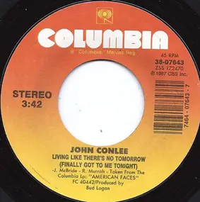 John Conlee - Living Like There's No Tomorrow (Finally Got Me Tonight)