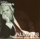 CD - John Cowan - Always Take Me Back