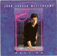 John Cougar Mellencamp - Rave On