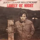 7inch Vinyl Single - John Cougar Mellencamp - Lonely Ol' Night