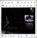 12inch Vinyl Single - John Cougar Mellencamp - Paper In Fire