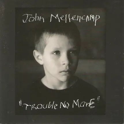 John Cougar Mellencamp - Trouble No More