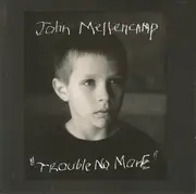 CD - John Cougar Mellencamp - Trouble No More