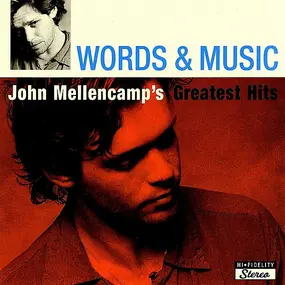 John Mellencamp - Words & Music (John Mellencamp's Greatest Hits)