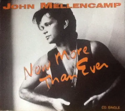 John Cougar Mellencamp - Now More Than Ever