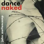 John Cougar Mellencamp - Dance Naked