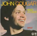 7inch Vinyl Single - John Cougar Mellencamp - I Need A Lover