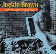 7inch Vinyl Single - John Cougar Mellencamp - Jackie Brown