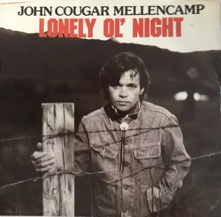 John Cougar Mellencamp - Lonely Ol' Night