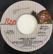 7inch Vinyl Single - John Cougar Mellencamp - Lonely Ol' Night - 72
