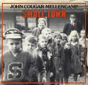 John Mellencamp - Small Town