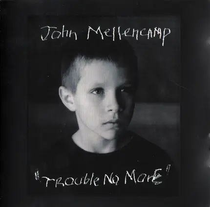 John Cougar Mellencamp - Trouble No More