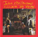 CD - John Cougar Mellencamp - Whenever We Wanted