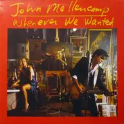 LP - John Cougar Mellencamp - Whenever We Wanted