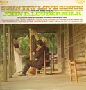 LP - John D. Loudermilk - Country Love Songs Plain And Simply Sung By
