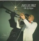 John Duprez - Oh My Papa