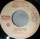 7inch Vinyl Single - John Dudgeon - Put My Arms Around You