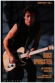 John Duffy - Bruce Springsteen: In eigenen Worten