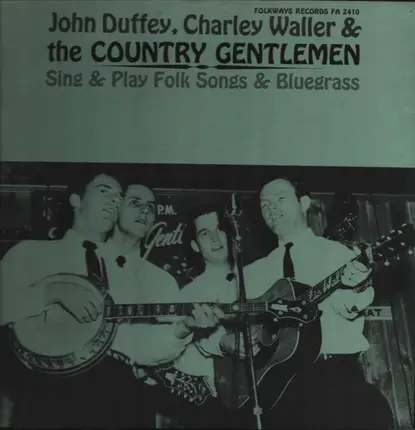 John Duffey , Charlie Waller & The Country Gentlemen - Sing & Play Folk Songs & Bluegrass