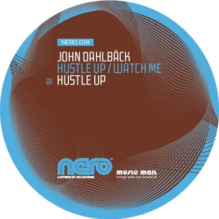 John Dahlback - Hustle Up / Watch Me