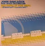 John Dahlbäck - Nothing Is For Real