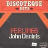 7inch Vinyl Single - John Daniels - Feelings