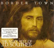 CD - John David Souther - Border Town - The Very Best Of J.D. Souther