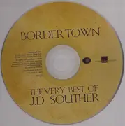 CD - John David Souther - Border Town - The Very Best Of J.D. Souther
