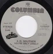 John David Souther - You're Only Lonely / If You Don't Want My Love