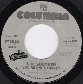 john david souther - You're Only Lonely / If You Don't Want My Love