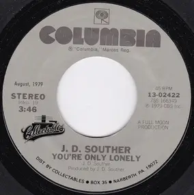 john david souther - You're Only Lonely / If You Don't Want My Love